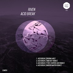 Riven - Acid Break (Tyree Cooper's Acid Remix)