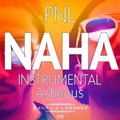 PNL NAHA Instrumental By Asheous