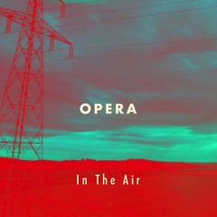 Opera - In The Air