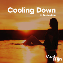 Vaal & Tijn - Cooling Down in Amsterdam (June '15)