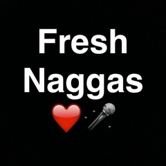 Fresh Naggas - De Favor