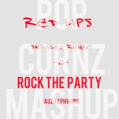 Skrillex Remix vs Jauz x Ephwurd - Red Lips Of The Party (Pop Cornz Mashup)