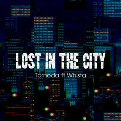 [New version] Lost in the city - Tor ft. Whista