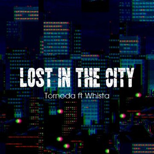 [New version] Lost in the city - Tor ft. Whista