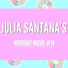 Weekday Playlist #14
