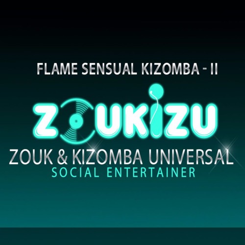 Kizomba Mix - Flame Sensual Kizomba - II