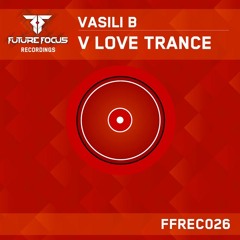 Vasili B - V Love Trance (Original Mix)