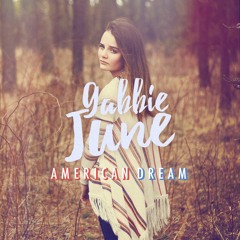 American Dream - Gabbie June