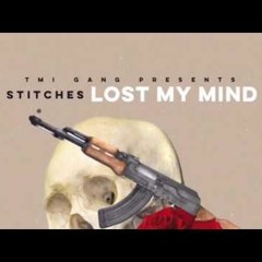 Stitches - Lost My Mind (Produced By @jimmyduvalmusic) #TmiGang #FuckAJob #TMI
