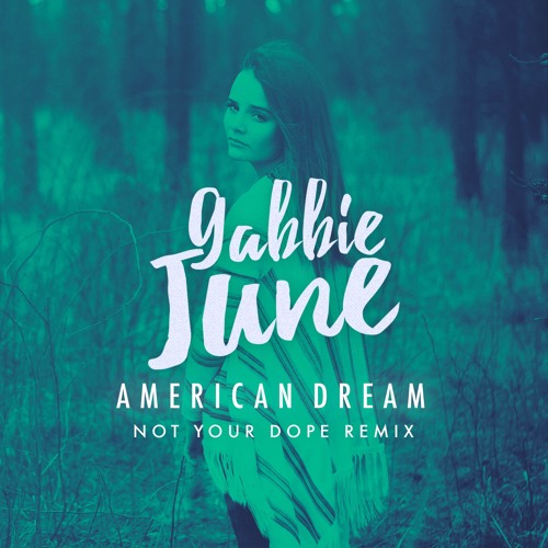 American Dream (Not Your Dope Remix)