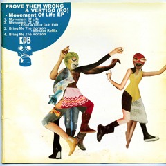 Prove Them Wrong, Vertigo (RO) - Movement of Life EP [KDB091D]