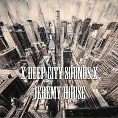Deep City Sounds // Jeremy House // Autumn Mix