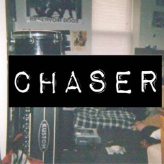 Chaser - The Stumble and Shake