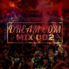 RavEch - Dream EDM Mix 002