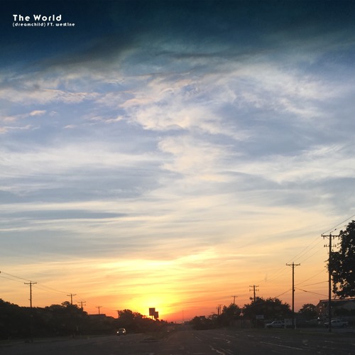 THE WORLD FT. WEST1NE