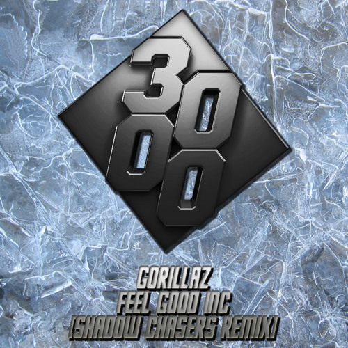 Gorillaz Feel Good Inc Shadow Chasers Remix By 3000 Bass