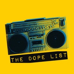 The Dope List: MC's, Producers & DJ's // September 2016