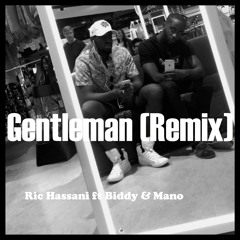 Gentleman (Ft. Biddy & Mano)