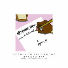 Nothin To Talk About (Prod. By Mikos Da Gawd)