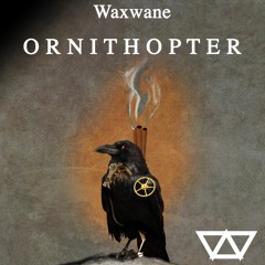 Waxwane - Ornithopter