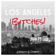 Ghoostly & Gregorian - L.A. Bitches (OUT NOW) [Buy = Free DL]