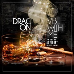 Drag-On "VIBE WITH ME" Single