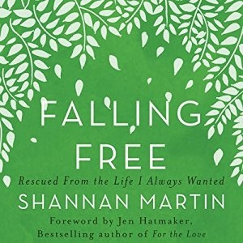 FALLING FREE by Shannan Martin