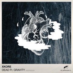 xKore - Dead Ft. Gravity