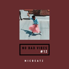 NO BAD VIBES Episode 12 w/ Micbeatz
