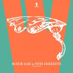 Maksim Dark & Peter Groskreutz - Overlock (Original Mix)