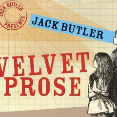 Jack Butler - Velvet Prose