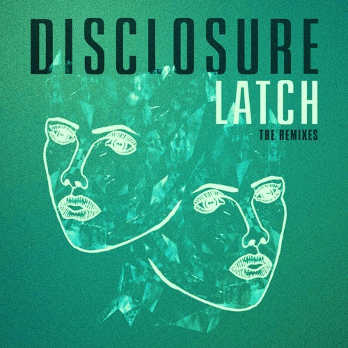 Disclosure - Latch Feat. Sam Smith (Conor Vincent Remix) by Conor Vincent -  Free download on ToneDen