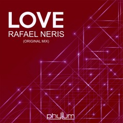 Rafael Neris - Love (Original Mix) [FREE DL]