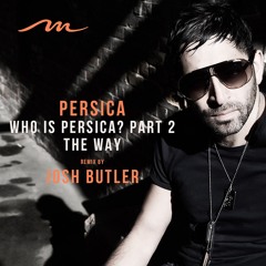 Persica - The Way (Josh Butler Remix)