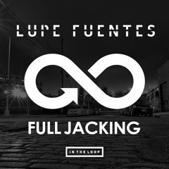 Lupe Fuentes - Full Jacking [PREVIEW]