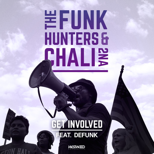 The Funk Hunters & Chali 2na - GET INVOLVED feat. Defunk