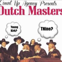 TNine - Dutch Masters (Prod. By YoungKirk)