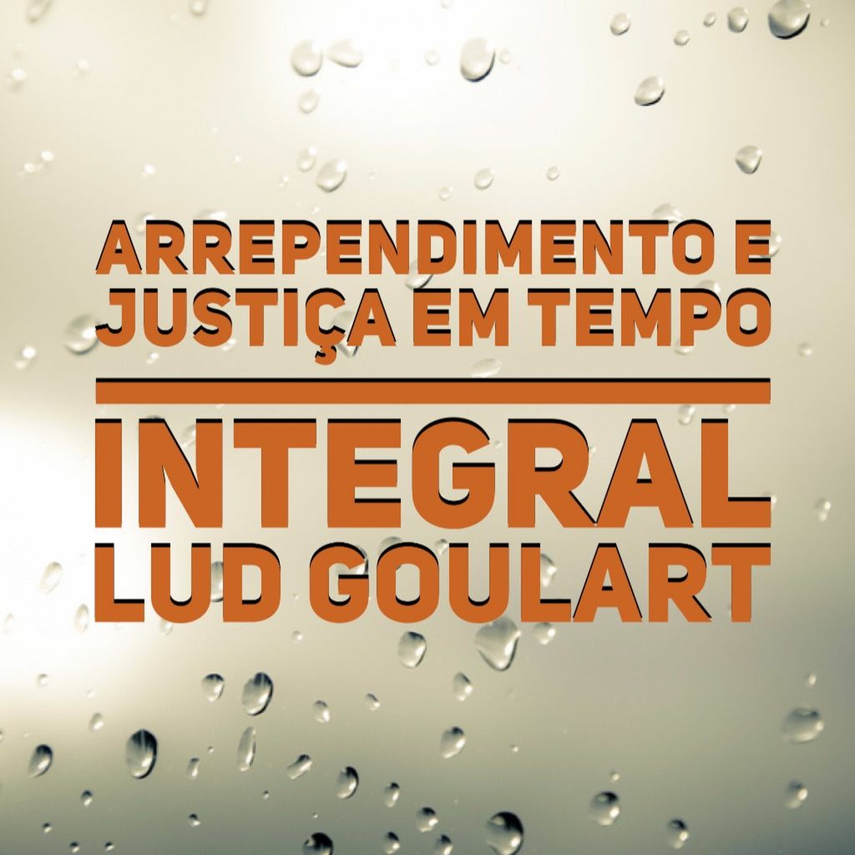 Arrependimento e Justiça em Tempo Integral | Shoftim | Lud Goulart episode artwork