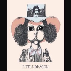 Little Dragon - Scribbled Paper