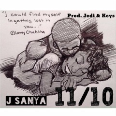 J SANYA - 11/10 PROD. JEDI & KEYS