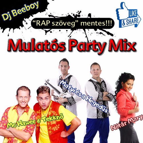 Listen to Mulatós Party Mix - MC Hawer & Tekknő feat. Matyi És A Hegedűs  Vs. Nótár Mary (Mixed By Dj Beeboy) by Dj Beeboy Esküvő és Rendezvény Dj in  Mulatasi playlist
