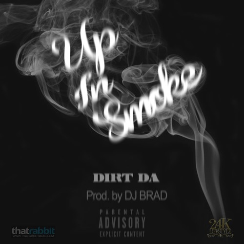 Dirt Da - Up In Smoke