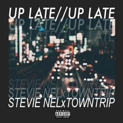 Up Late (feat. Towntrip)