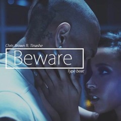 Chris Brown ft. Tinashe - Beware  Type beat