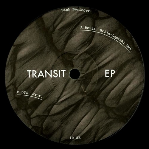 Nick Beringer. Transit Ep. (KK.01) w/Lopaski rmx.