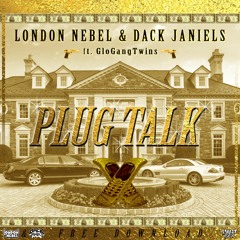 London Nebel x Dack Janiels - Plug Talk feat. GloGangTwins (Free Download)