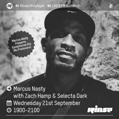 Rinse FM Podcast - Marcus Nasty w/ Zach Hamp & Selecta Dark - 21st September 2016
