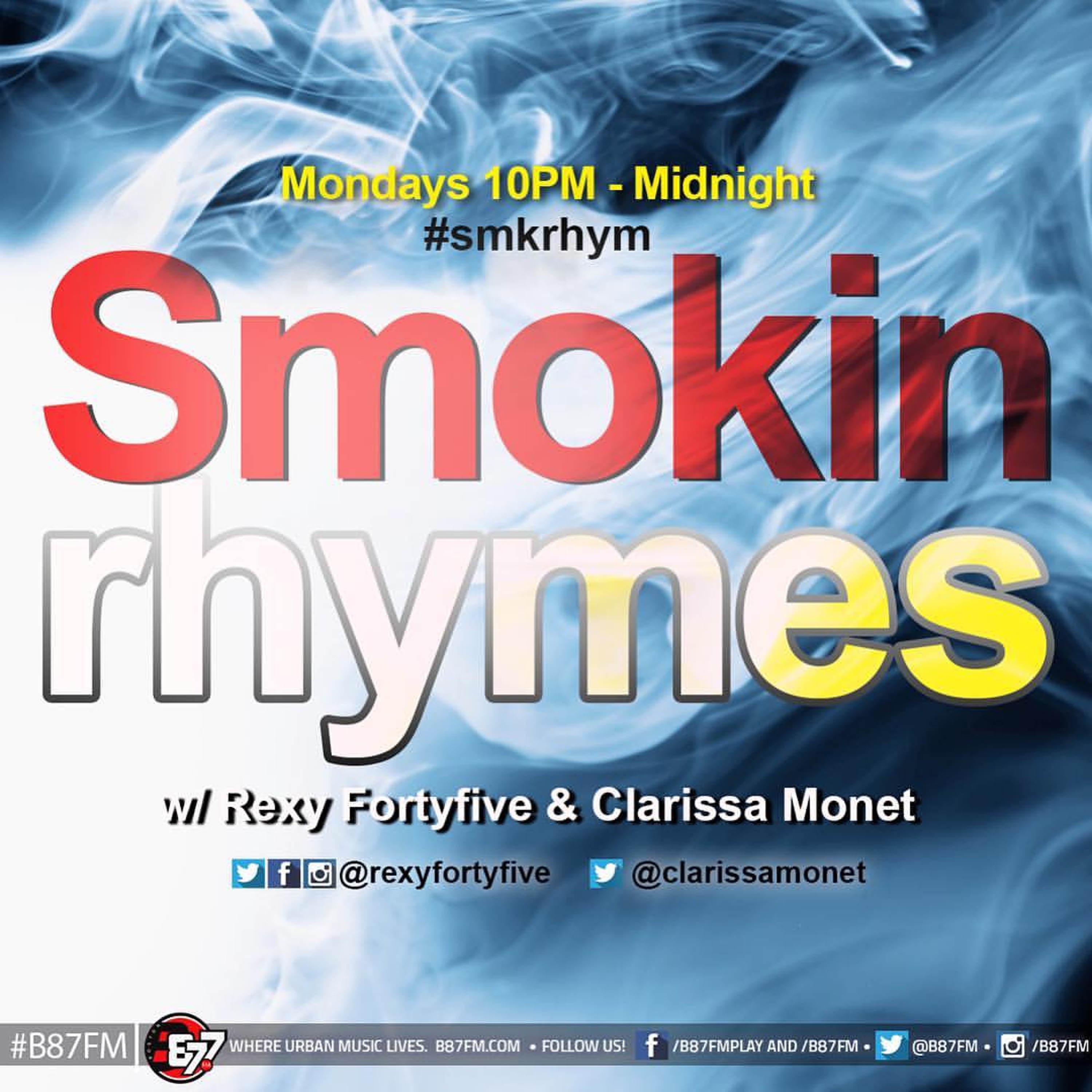 Smokin Rhymes Show Aug 8 2016 On B87FM.com Every Monday 12-2am episode artwork