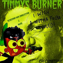 Timmy's Burner(Timmy Turner Remix )-Pro.BraveStar x Awol