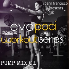 Eva Poci Workout Series - Pump Mix 01